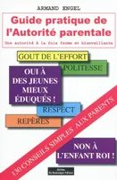 Guide Pratique De L'Autorité Parentale, une autorité à la fois ferme et bienveillante...