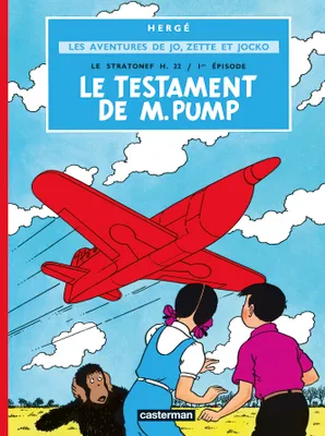 Les Aventures de Jo, Zette et Jocko, 1, Le Stratonef H.22, Tome 1 : Le Testament de Monsieur Pump
