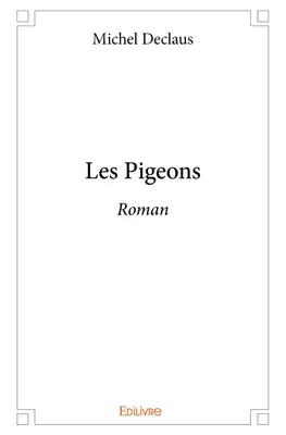 Les pigeons, Roman