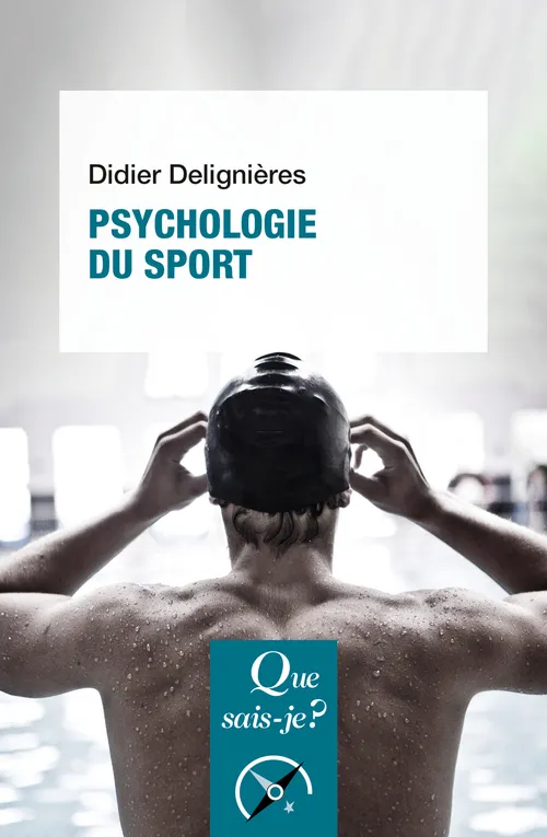 Livres Sciences Humaines et Sociales Psychologie et psychanalyse Psychologie du sport Didier Delignières