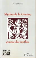 MYTHES DE LA GENESE GENESE DES MYTHES
