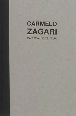 Carmelo Zagari le carnaval des yeux