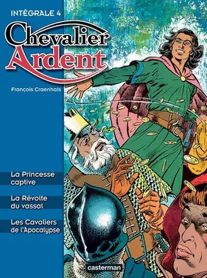 Chevalier Ardent., 4, L'Intégrale, intégrale