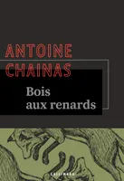 Bois-aux-Renards, (Contes, légendes et mythes)