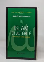 Islam et altérité / la femme, le halal, le djihad