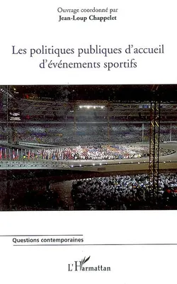 Les politiques publiques d'accueil d'événements sportifs, [actes de la conférence internationale, Lausanne, 22 juin 2005]