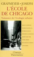 L'ecole de chicago, naissance de l'écologie urbaine
