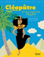 La grande histoire du soir, Cléopâtre et son royaume d'Egypte