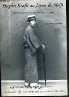 Hugues Krafft au Japon de Meiji, Photographies d'un voyage, 1882-1883