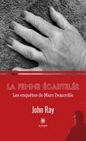 La femme écartelée, Les enquêtes de Marc Deauville