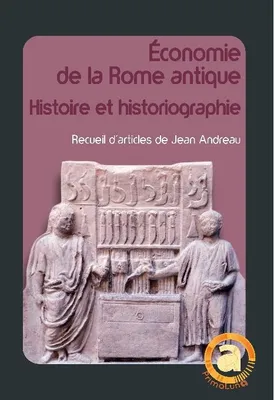 Économie de la Rome antique, Histoire et historiographie