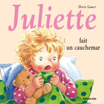 Juliette., JULIETTE FAIT UN CAUCHEMAR