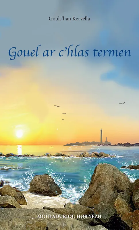 Livres Bretagne GOUEL AR C'HLAS TERMEN Goulc'han Kervella