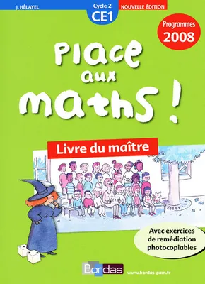 Place aux maths ! CE1 2009 Livre du maître