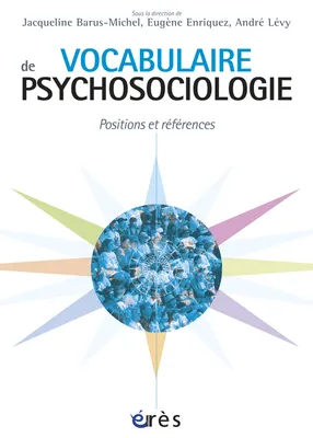 Vocabulaire de psychosociologie, références et positions