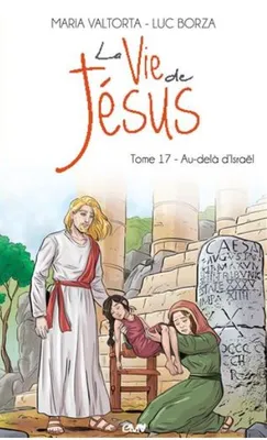 La vie de Jésus, 17, Au-delà d'Israël