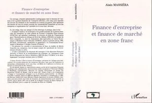 FINANCE D'ENTREPRISE ET FINANCE DE MARCHÉ EN ZÔNE FRANC