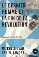 Le dernier homme et la fin de la Révolution, Foucault après Mai 68