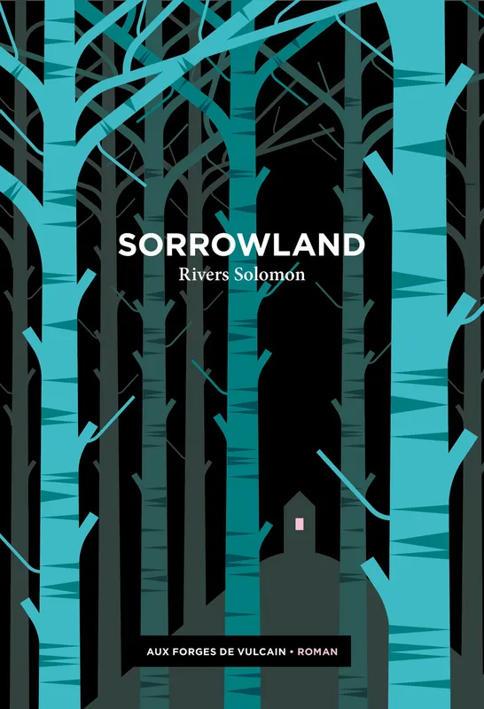 Livres Littératures de l'imaginaire Science-Fiction Sorrowland Rivers Solomon