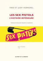 Les Sex pistols / l'histoire intérieure, l'aventure intérieure