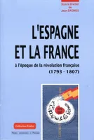 L'Espagne et la France à l'époque de la Révolution française (1793-1807), actes du colloque organisé à Perpignan les 1er, 2 et 3 octobre 1992