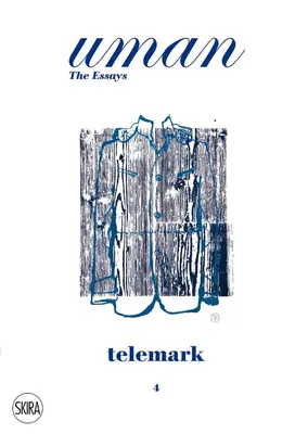 Uman: The Essays 04 Telemark /anglais