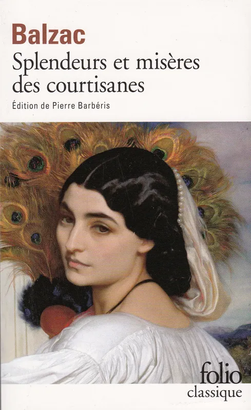 Livres Littérature et Essais littéraires Romans contemporains Francophones Splendeurs et misères des courtisanes Honoré de Balzac