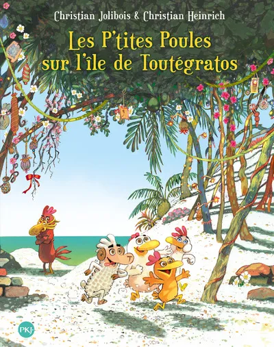 Livres Jeunesse de 3 à 6 ans Albums Les P'tites poules sur l'île de Toutegratos , Tome 14 Christian Heinrich, Christian Jolibois
