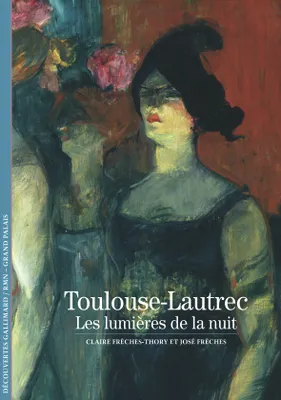 Toulouse-Lautrec, les lumières de la nuit, Les lumières de la nuit