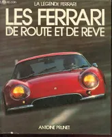 [3], La légende Ferrari - Les Ferrari de route et de rêve.