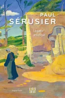 Paul Sérusier, Une quête artistique