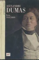 ALEXANDRE DUMAS [Hardcover] Tulard, Jean, 1802-1870