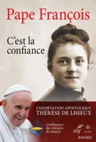 C'est la confiance - Exhortation apostolique Thérèse de Lisieux