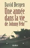 Une année dans la vie de Johnny Fehr, roman