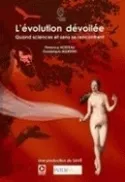 L'évolution dévoilée - Guide pédagogique, Quand sciences et sens se rencontrent