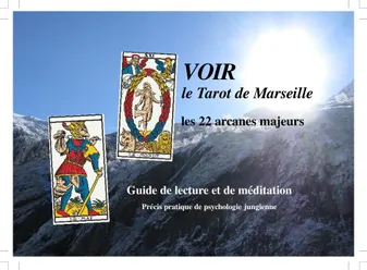 Voir le Tarot de Marseille les 22 arcanes majeurs guide de lecture et de méditation