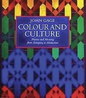 Colour and Culture Practice and Meaning from Antiquity to Abstraction (Paperback) /anglais
