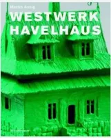 Martin Assig Westwerk Havelhaus /anglais/allemand