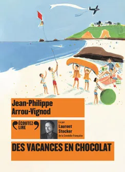 Livres Jeunesse de 3 à 6 ans Recueils, contes et histoires lues Histoires des Jean-Quelque-Chose, Tome 4 : Des vacances en chocolat Jean-Philippe Arrou-Vignod