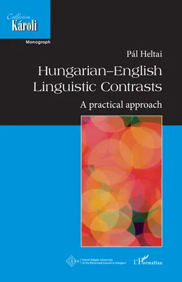 Hungarian-English Linguistic Contrasts, A practical approach