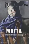 Illusio n°6/7 printemps 2010 : Mafia et comportements mafieux, Mafia et comportement mafieux