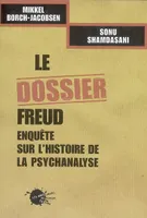 Le dossier Freud enquête sur l'histoire de la psychanalyse