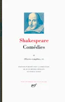 Oeuvres complètes / Shakespeare, 6, Œuvres complètes, V-VII : Comédies (Tome 2)