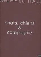 Chats, chiens & compagnie