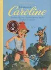 3 histoires de Caroline : Caroline à la mer / Caroline fait du cheval / Caroline en vacances