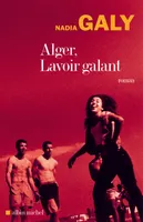 Alger, lavoir galant, roman