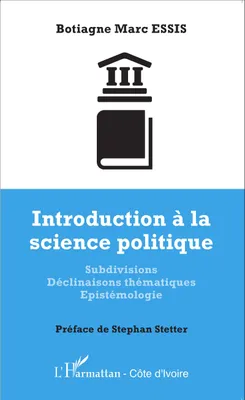 Introduction à la science politique, Subdivisions Déclinaisons thématiques Epistémologie