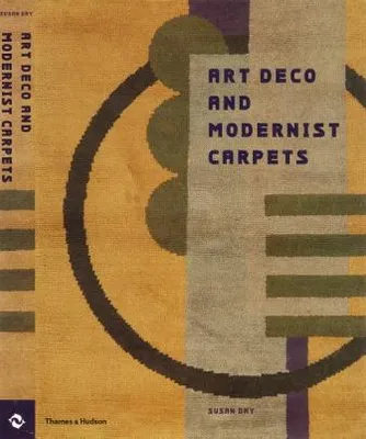Art Deco and Modernist Carpets /anglais