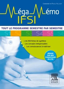 Méga-mémo IFSI / tout le programme semestre par semestre, tout le programme semestre par semestre