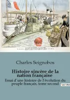 Histoire sincère de la nation française, Essai d'une histoire de l'évolution du peuple français, tome second
